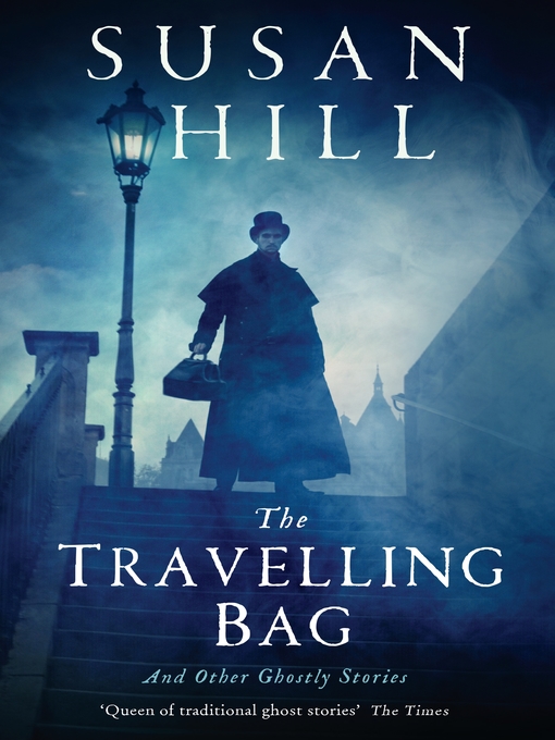 Title details for The Travelling Bag by Susan Hill - Wait list
